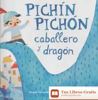 Descargar Pichin Pichon Caballero Y Dragon