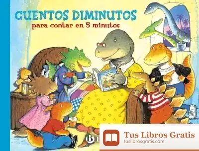 Descargar Cuentos Diminutos Para Contar En 5 Minutos