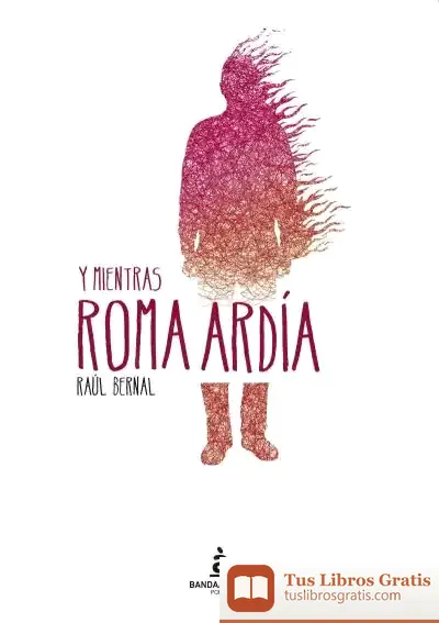 Descargar Y Mientras Roma Ardía