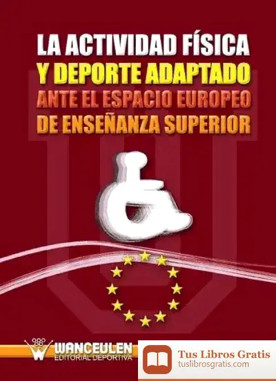 Descargar La Actividad Física Y Deporte Adaptado Ante El Espacio Europeo De Educación Superior de Patricia Diego González