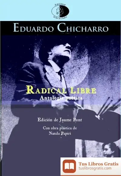 Descargar Radical Libre. Antología Poética 1944-1960 de Raúl Herrero Herrero