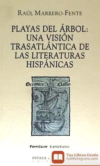 Descargar Playas Del Árbol: Una Visión Trasatlántica De Las Literaturas Hispánicas