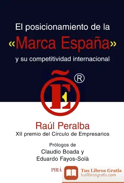 Descargar El Posicionamiento De La "" Marca España "" Y Su Competitividad Internacional de Varios Autores