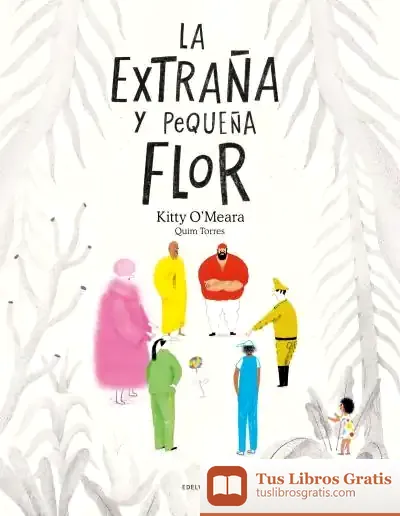 Descargar La Extraña Y Pequeña Flor