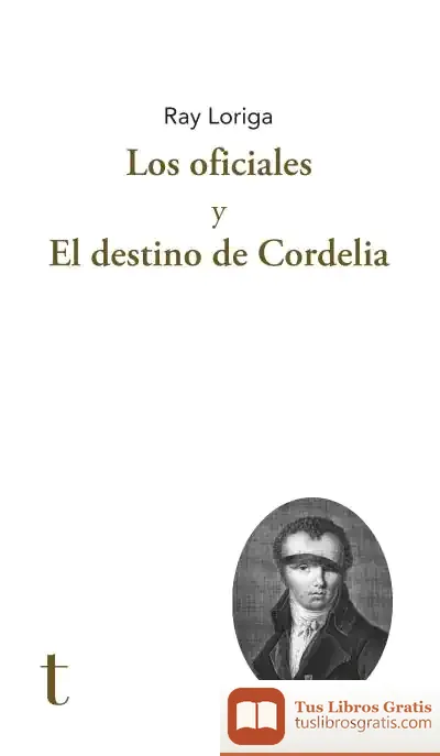 Descargar Los Oficiales Y El Destino De Cordelia