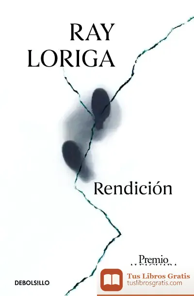 Descargar Rendición (Premio Alfaguara De Novela 2017)