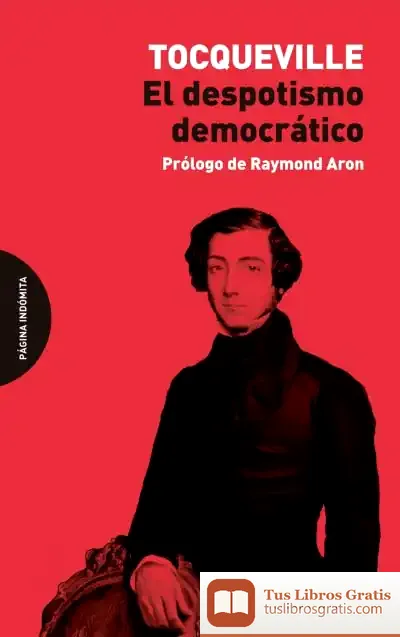Descargar El Despotismo Democrático de Raymond Aron