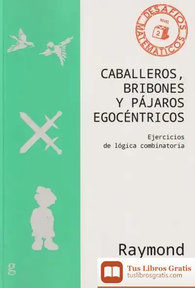 Descargar Caballeros, Bribones Y Pájaros Egocéntricos