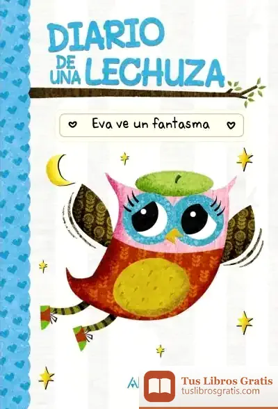 Descargar Diario De Una Lechuza 2. Eva Ve Un Fantasma