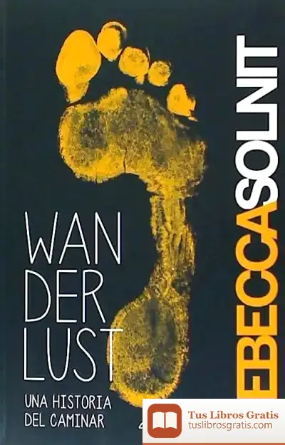 Descargar Wanderlust. Una Historia Del Caminar