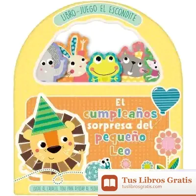 Descargar Libro - Juego El Escondite. El Cumpleaños Sorpresa Del Pequeño Leo
