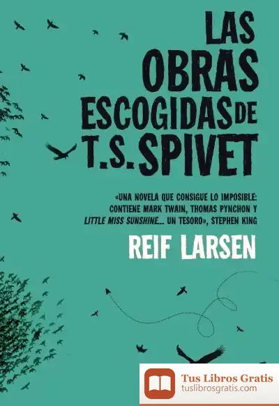 Descargar Las Obras Escogidas De T. S. Spivet