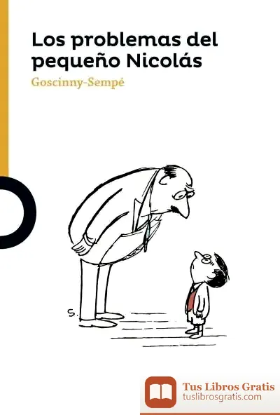 Descargar Los Problemas Del Pequeño Nicolás de René Goscinny