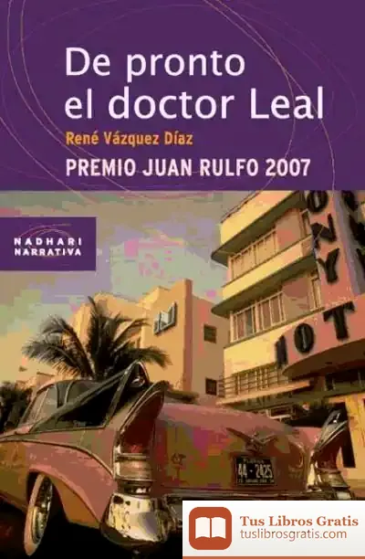 Descargar De Pronto El Doctor Leal de José Antonio Galera Echenique