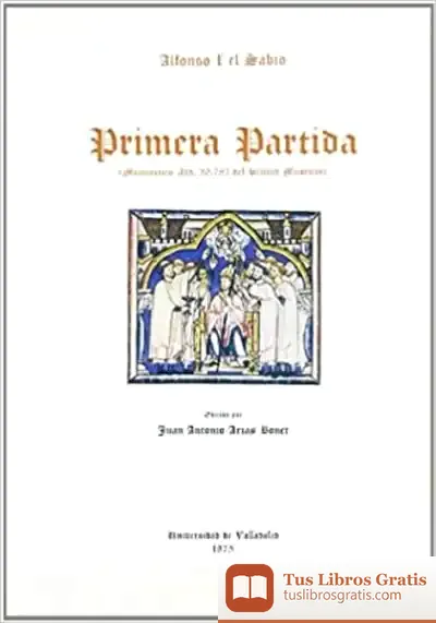 Descargar Primera Partida Alfonso X: Segun El Ms.. Add 20.787 Del British Museum de Francisco Javier Alonso de la Paz