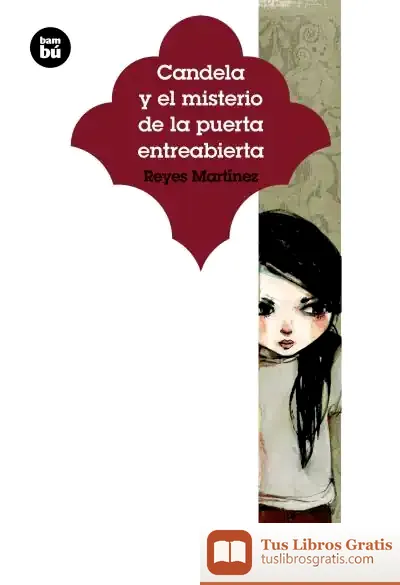 Descargar Candela Y El Misterio De La Puerta Entreabierta