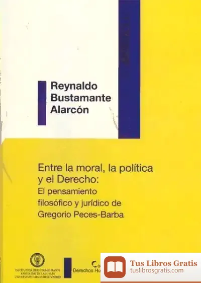 Descargar Entre La Moral, La Política Y El Derecho de Jesús Alonso Burgos