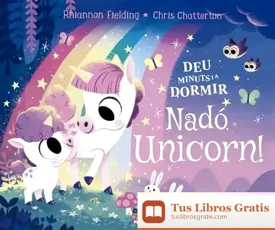 Descargar Deu Minuts I A Dormir. Nadó Unicorn