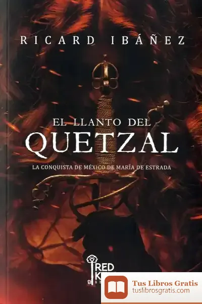 Descargar El Llanto Del Quetzal de Ricard Ibáñez Ortí