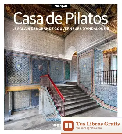 Descargar Ed. Visual - Casa De Pilatos - (Francés) de Ricard Regàs
