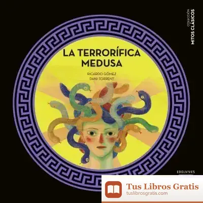 Descargar La Terrorífica Medusa de Ricardo Gómez Gil