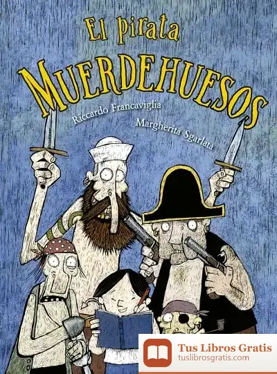 Descargar El Pirata Muerdehuesos de Riccardo Francaviglia