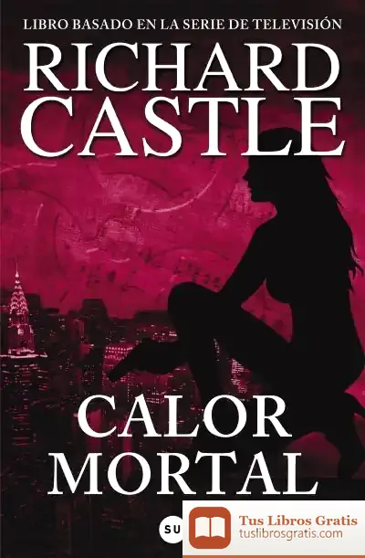Descargar Calor Mortal (Serie Castle 5)