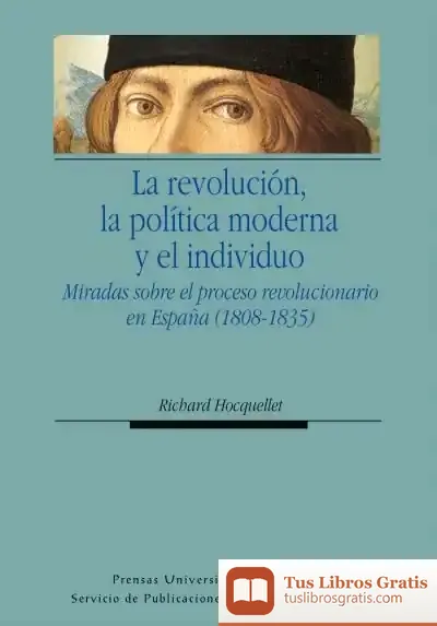 Descargar La Revolución, La Política Moderna Y El Individuo de John L. Ward