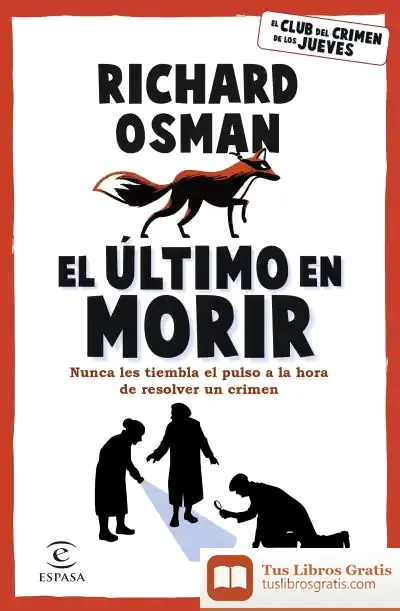 Descargar El Último En Morir de Richard Osman