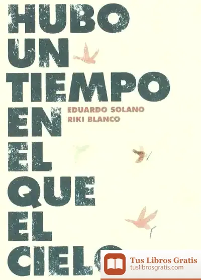 Descargar Hubo Un Tiempo En El Que El Cielo