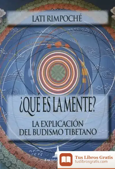 Descargar ¿Qué Es La Mente? de Rinpoché Lati