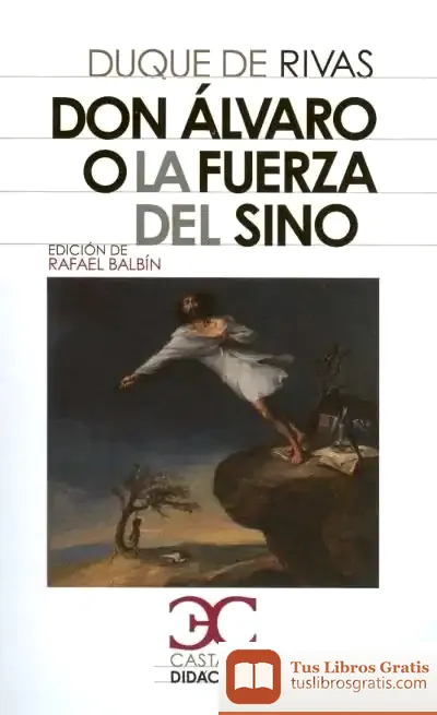 Descargar Don Álvaro O La Fuerza Del Sino de Joaquín García Roca