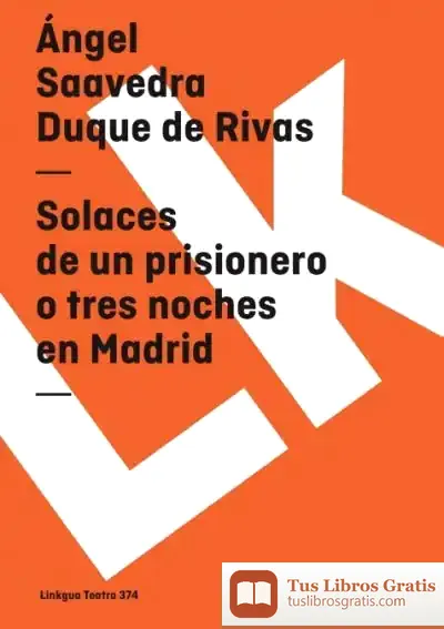 Descargar Solaces De Un Prisionero O Tres Noches En Madrid de Joxe Austin Arrieta