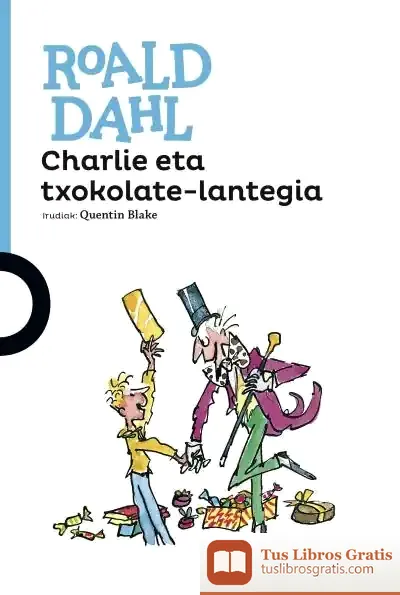 Descargar Charlie Eta Txokolate-Lantegia Eusk de Roald Dahl