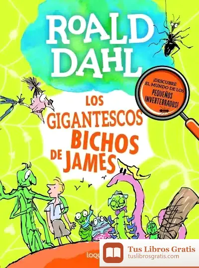 Descargar Los Gigantescos Bichos De James de Roald Dahl