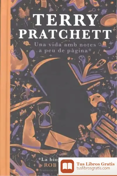 Descargar Terry Pratchett Una Vida Amb Notes A Peu De Pàgina