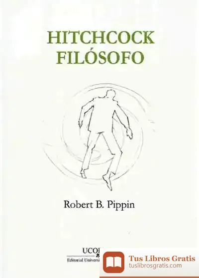 Descargar Hitchcock Filósofo. Vértigo Y Las Ansiedades Del Desconocimiento