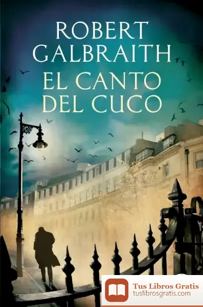 Descargar El Canto Del Cuco (Serie Cormoran Strike 1)