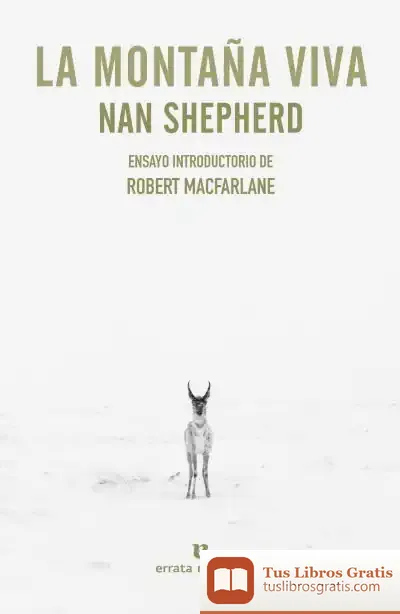 Descargar La Montaña Viva. Ensayo Introductorio De Robert Macfarlane