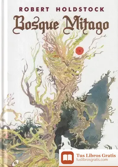 Descargar Bosque Mitago de Robert Holdstock