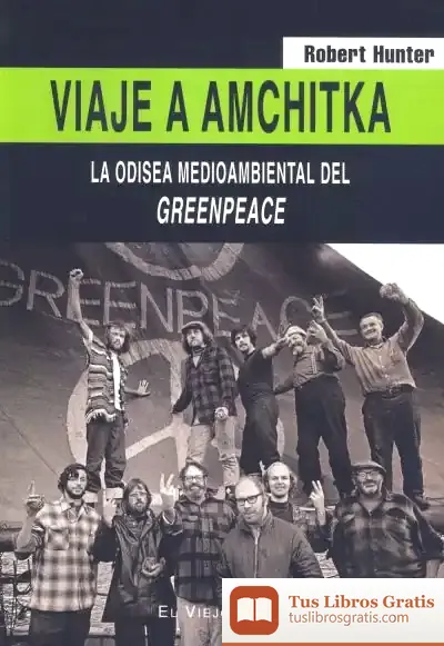 Descargar Viaje A Amchitka : La Odisea Medioambiental Del Greenpeque