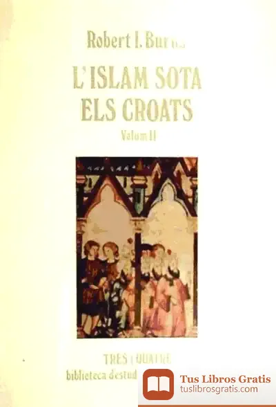 Descargar L}Islam Sota Els Croats Volum Ii