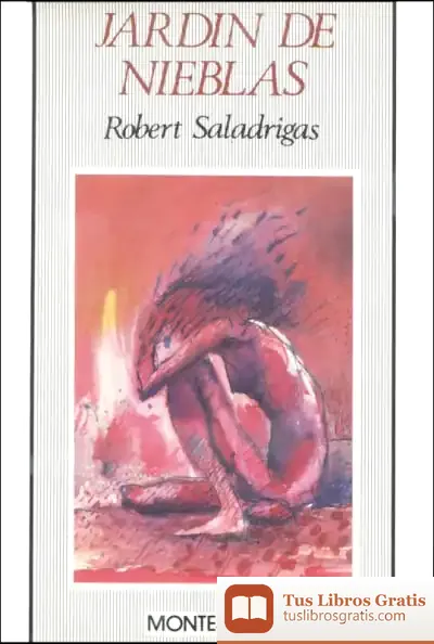 Descargar Jardín De Nieblas de Robert Saladrigas