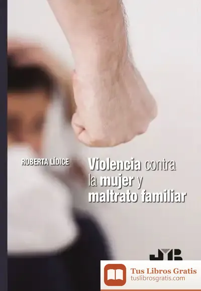 Descargar Violencia Contra La Mujer Y Maltrato Familiar