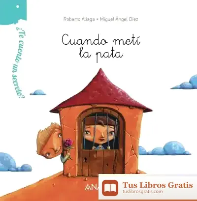 Descargar ¿Te Cuento Un Secreto? Cuando Metí La Pata
