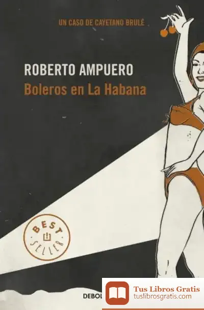 Descargar Boleros En La Habana de Roberto Ampuero