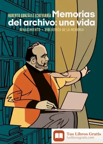 Descargar Memorias Del Archivo: Una Vida