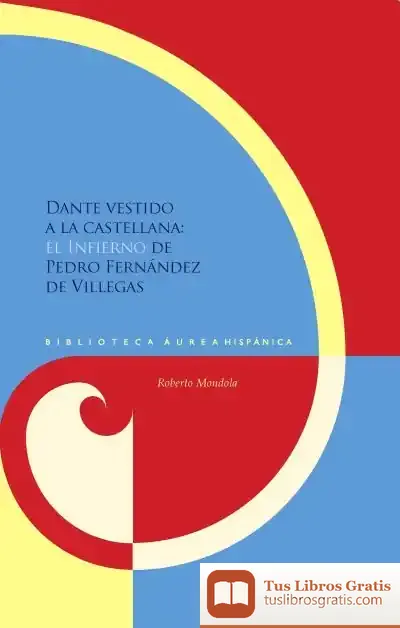 Descargar Dante Vestido A La Castellana: El "Infierno" De Pedro Fernández De Villegas