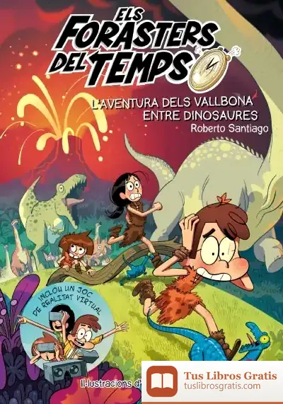 Descargar Els Forasters Del Temps 6: L'Aventura Dels Vallbona Entre Dinosaures
