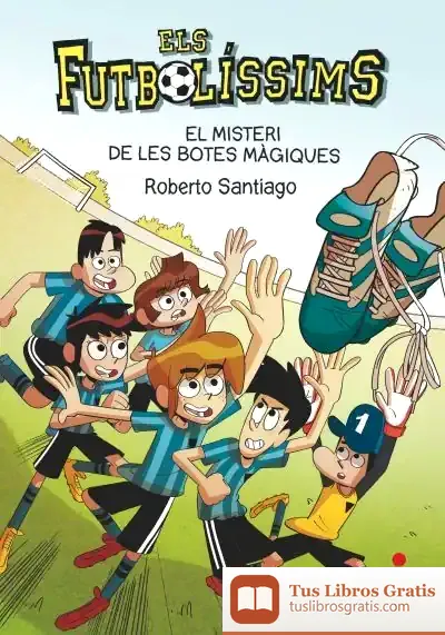 Descargar Els Futbolíssims 17: El Misteri De Les Botes Màgiques